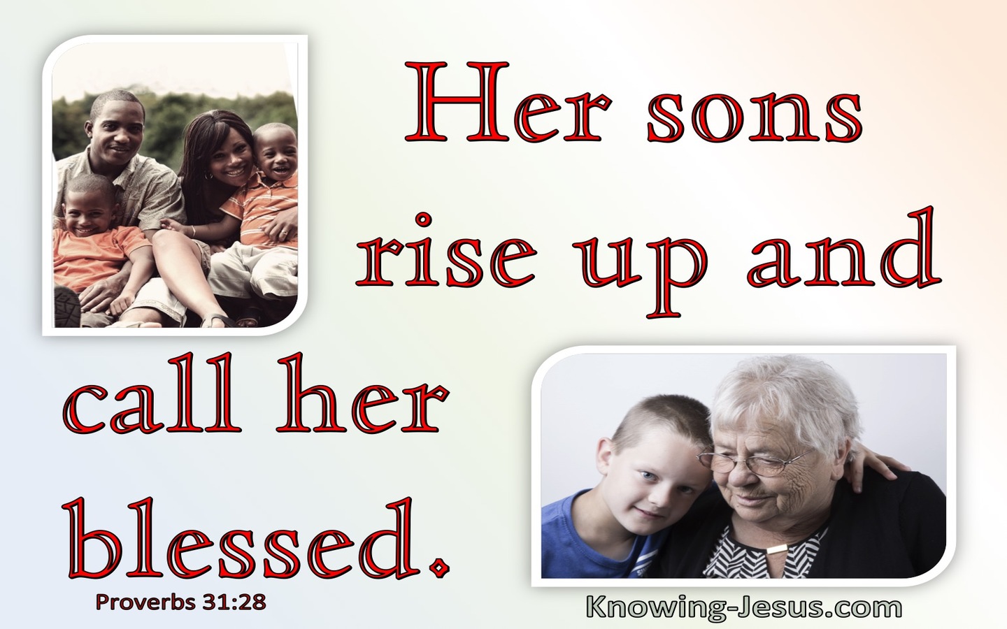 Proverbs 31:28 Her Sons Rise Up And Call Her Blessed (red)